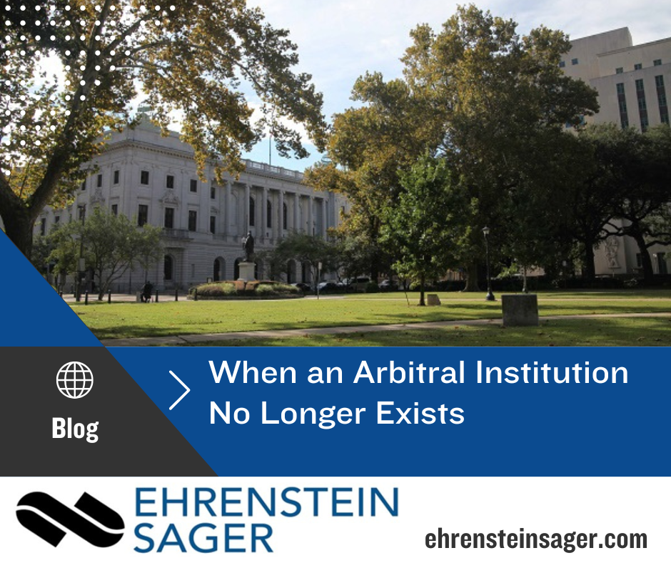 When an Arbitral Institution No Longer Exists